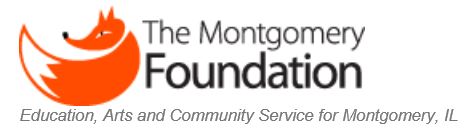 The Montgomery Foundation Education, Arts and Community Service for Montgomery, IL
